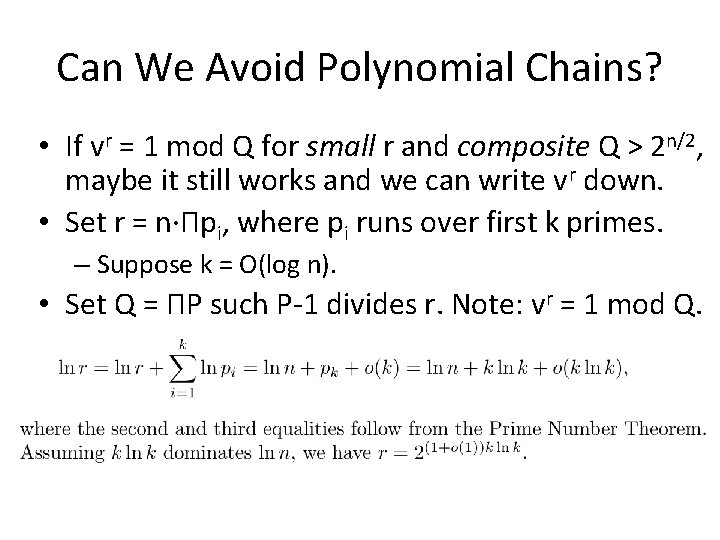 Can We Avoid Polynomial Chains? • If vr = 1 mod Q for small