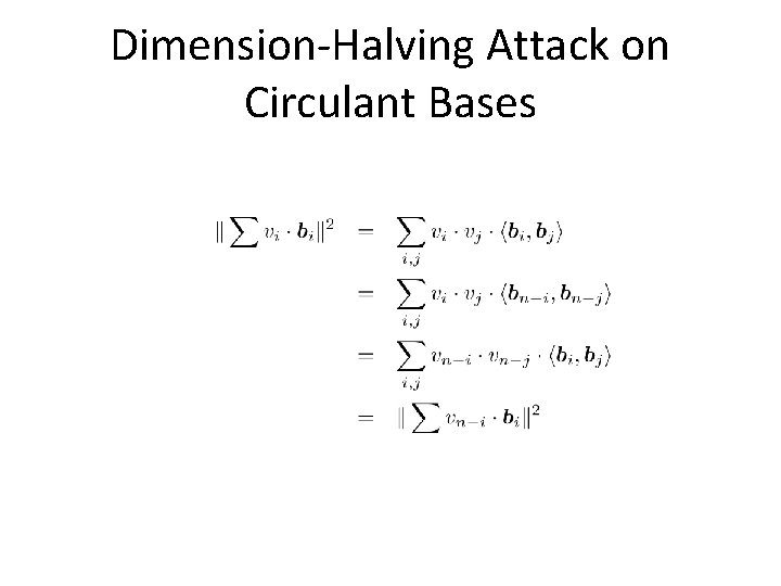 Dimension-Halving Attack on Circulant Bases 