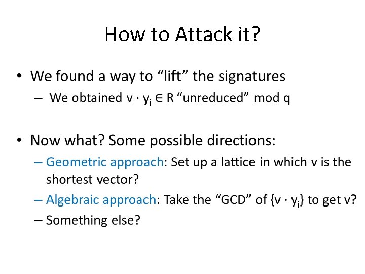 How to Attack it? • 