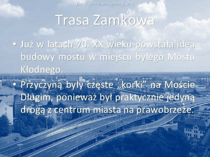 Trasa Zamkowa • Już w latach 70. XX wieku powstała idea budowy mostu w