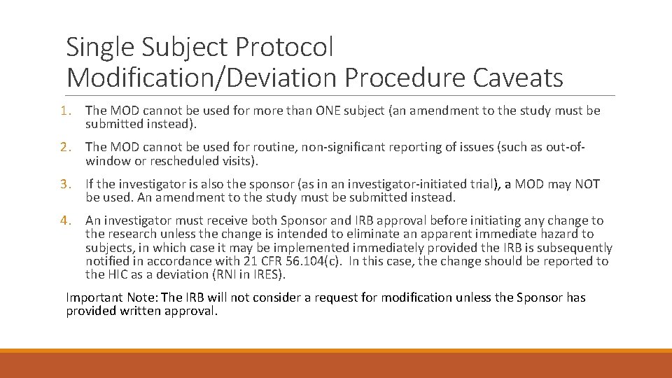 Single Subject Protocol Modification/Deviation Procedure Caveats 1. The MOD cannot be used for more