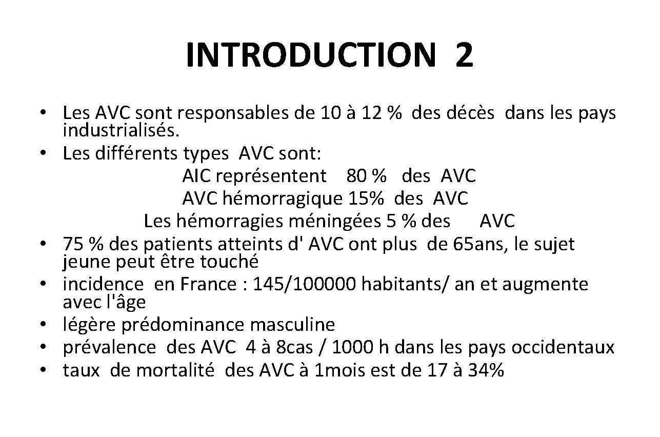 INTRODUCTION 2 • Les AVC sont responsables de 10 à 12 % des décès