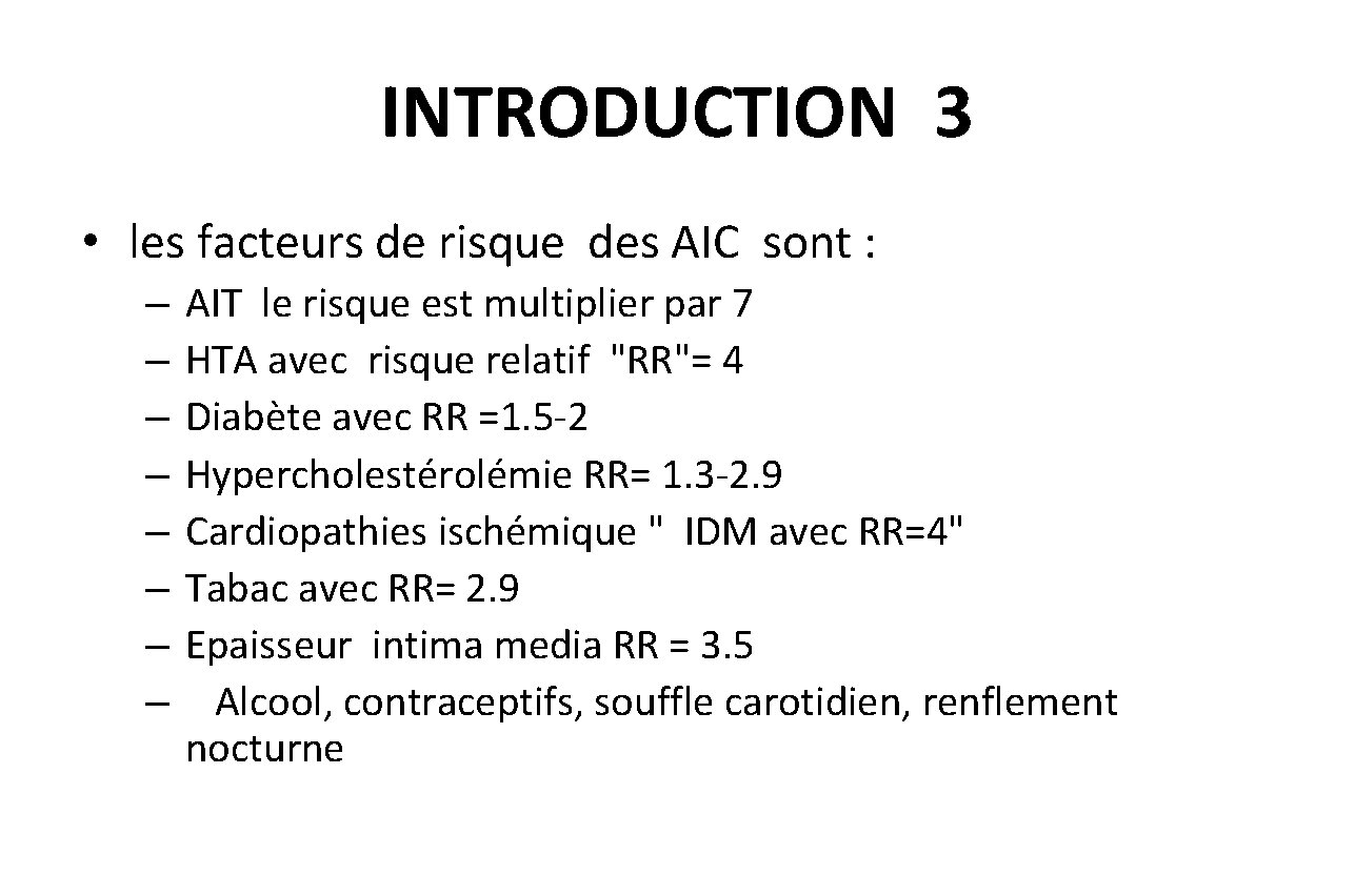 INTRODUCTION 3 • les facteurs de risque des AIC sont : – – –