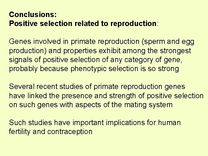 Conclusions: Positive selection related to reproduction: Genes involved in primate reproduction (sperm and egg
