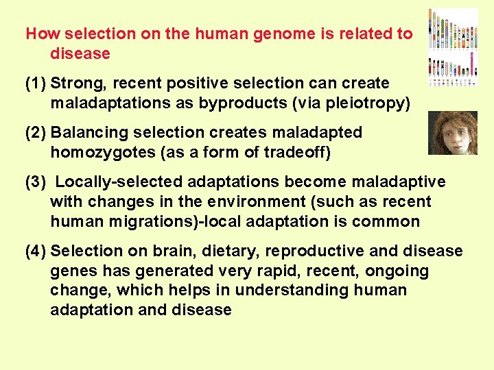 How selection on the human genome is related to disease (1) Strong, recent positive