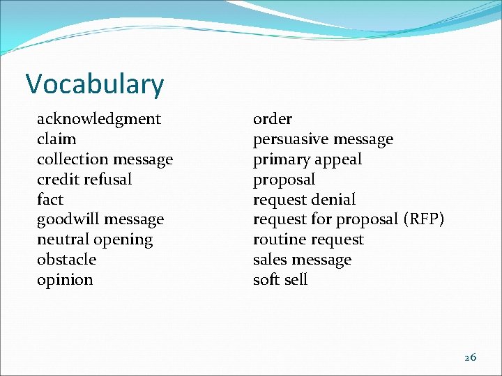 Vocabulary acknowledgment claim collection message credit refusal fact goodwill message neutral opening obstacle opinion