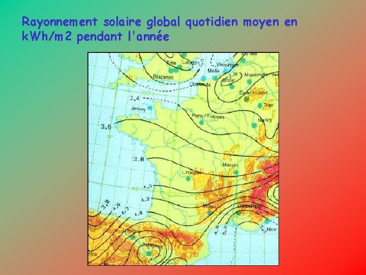Rayonnement solaire global quotidien moyen en k. Wh/m 2 pendant l'année 