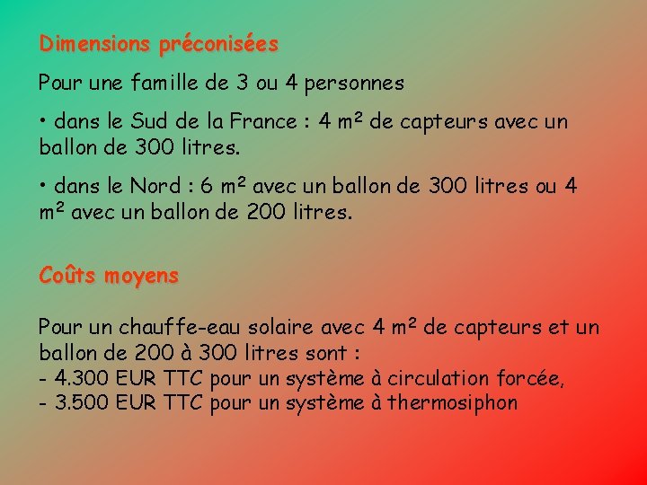 Dimensions préconisées Pour une famille de 3 ou 4 personnes • dans le Sud