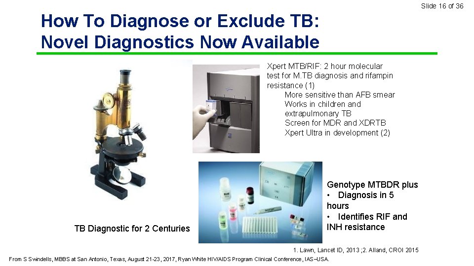 Slide 16 of 36 How To Diagnose or Exclude TB: Novel Diagnostics Now Available