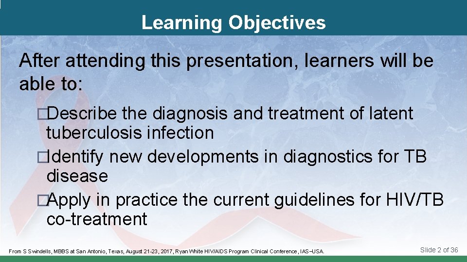 Learning Objectives After attending this presentation, learners will be able to: �Describe the diagnosis