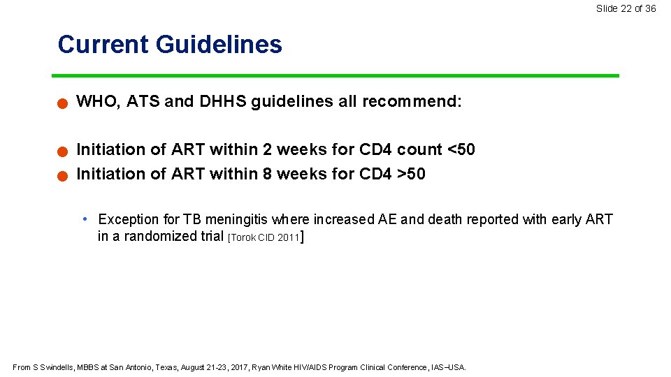 Slide 22 of 36 Current Guidelines n n n WHO, ATS and DHHS guidelines