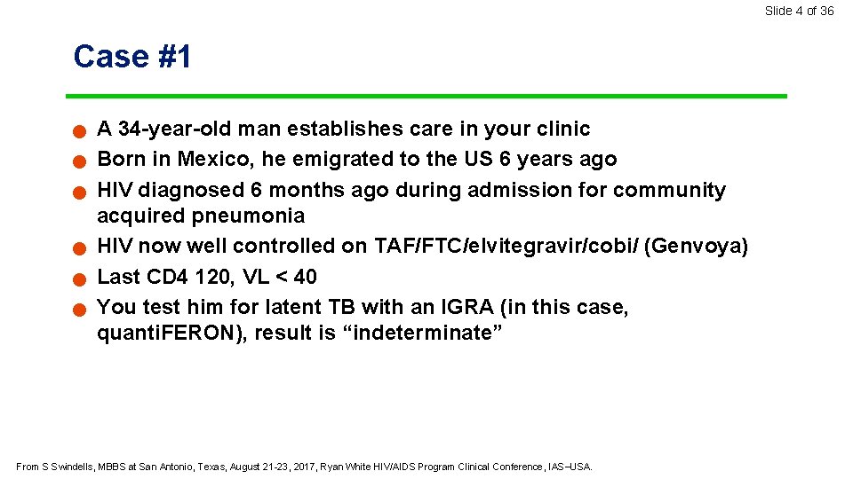 Slide 4 of 36 Case #1 n n n A 34 -year-old man establishes