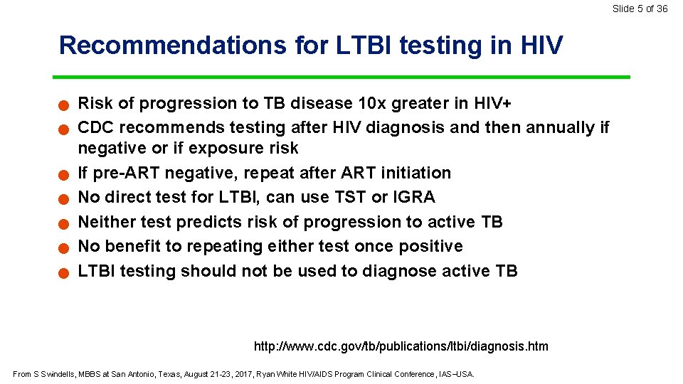 Slide 5 of 36 Recommendations for LTBI testing in HIV n n n n