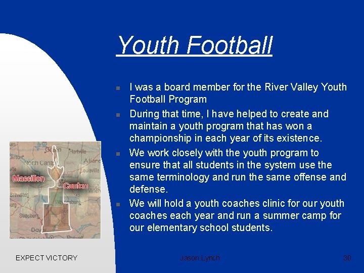 Youth Football n n EXPECT VICTORY I was a board member for the River