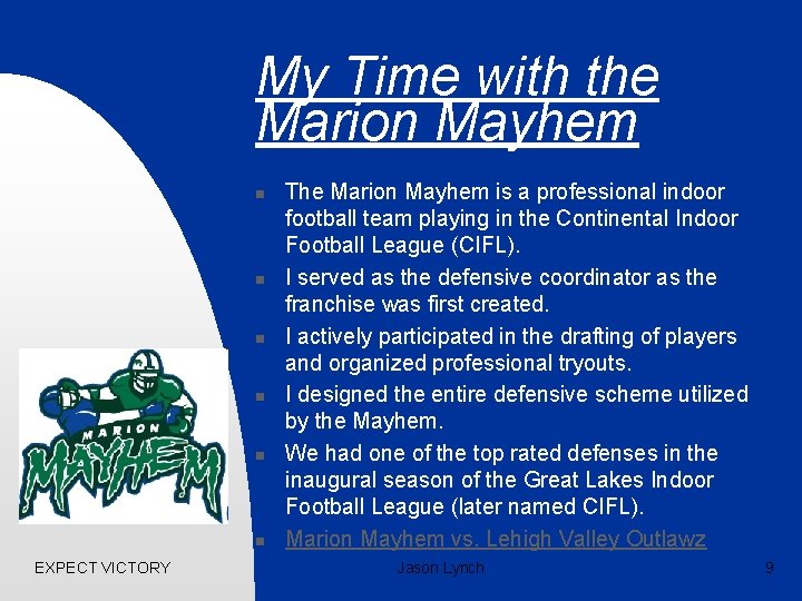 My Time with the Marion Mayhem n n n EXPECT VICTORY The Marion Mayhem