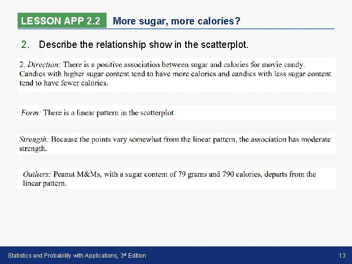 LESSON APP 2. 2 More sugar, more calories? 2. Describe the relationship show in