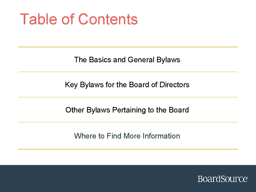 Table of Contents The Basics and General Bylaws Key Bylaws for the Board of