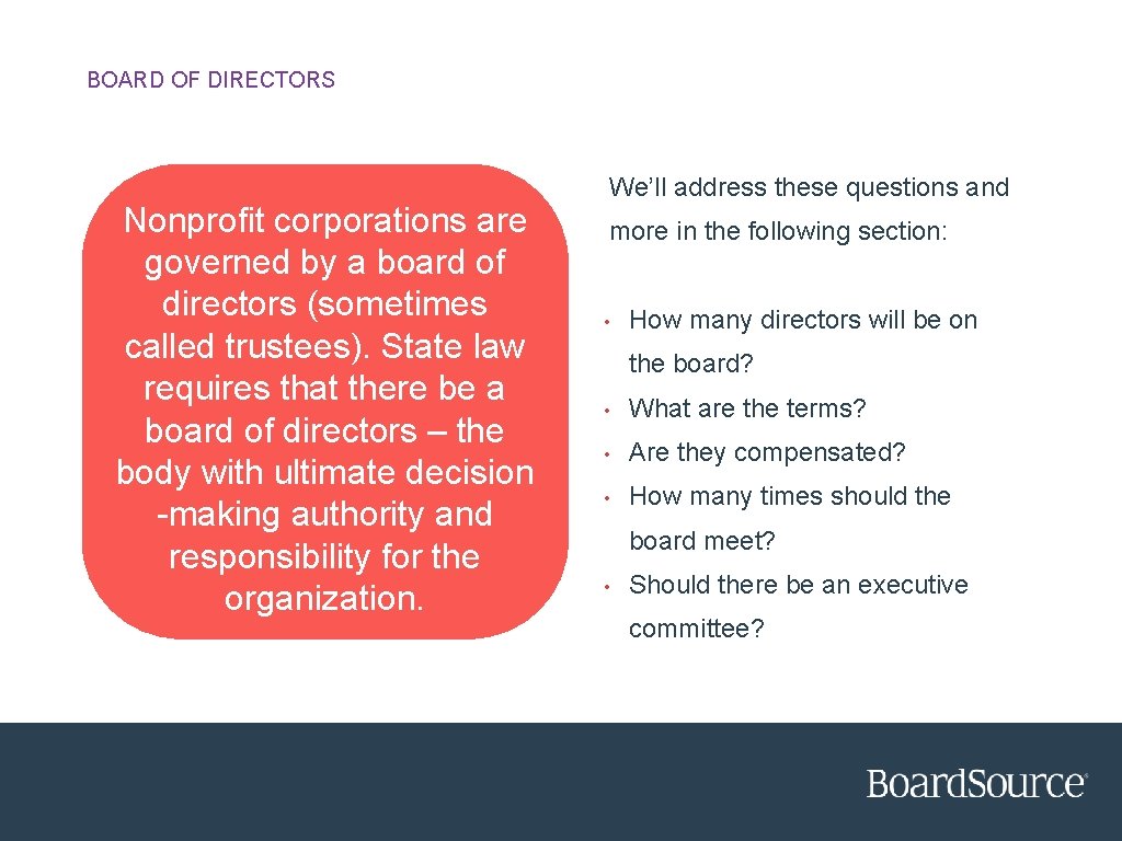 BOARD OF DIRECTORS Nonprofit corporations are governed by a board of directors (sometimes called