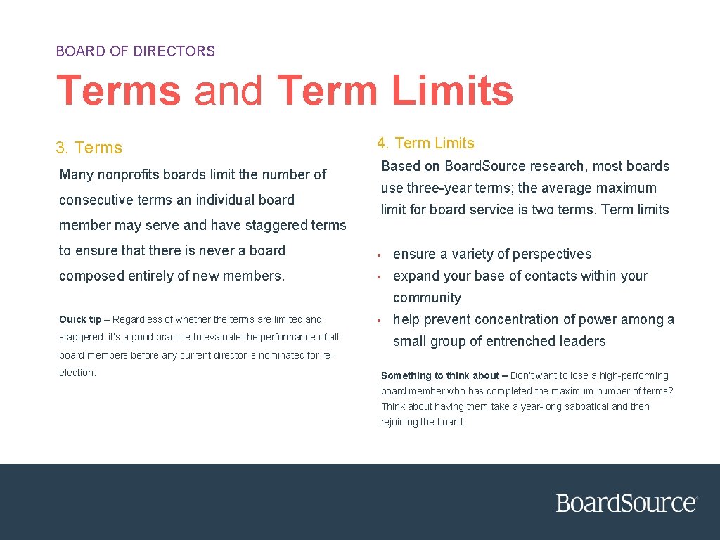 BOARD OF DIRECTORS Terms and Term Limits 3. Terms Many nonprofits boards limit the