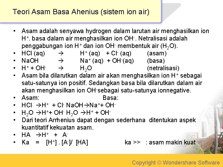 Teori Asam Basa Ahenius (sistem ion air) • Asam adalah senyawa hydrogen dalam larutan