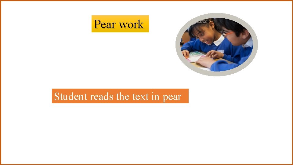 Pear work Student reads the text in pear 