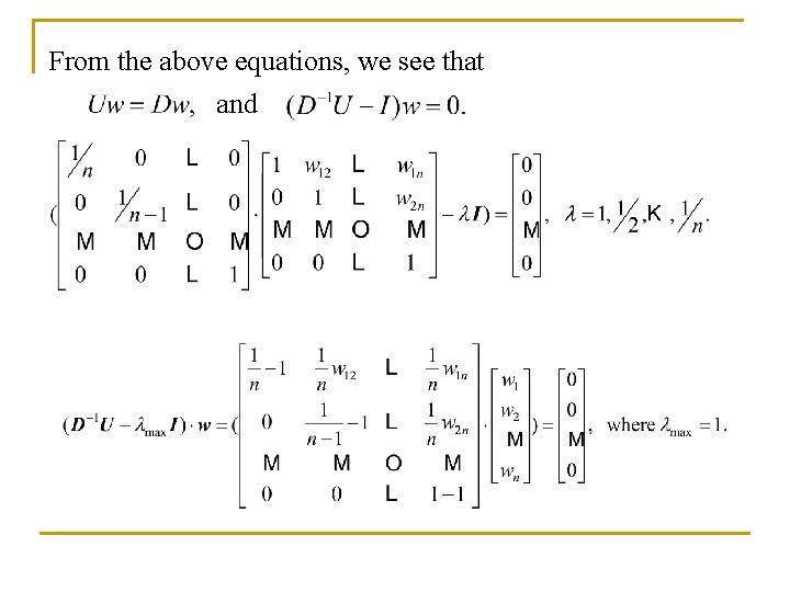 From the above equations, we see that and 