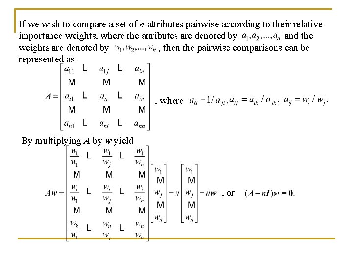 If we wish to compare a set of n attributes pairwise according to their
