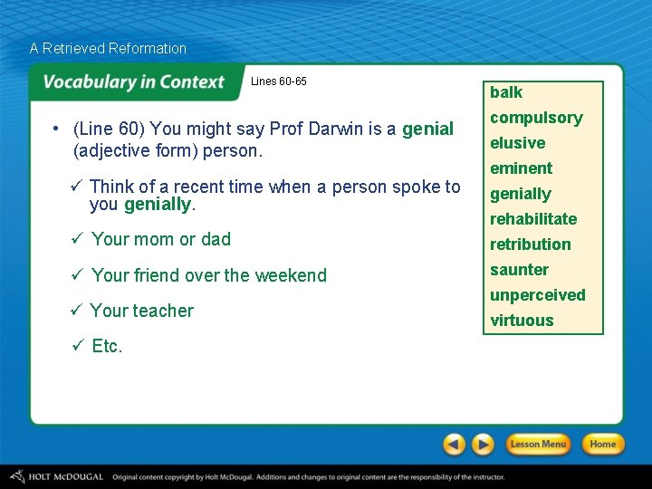 A Retrieved Reformation Lines 60 -65 • (Line 60) You might say Prof Darwin