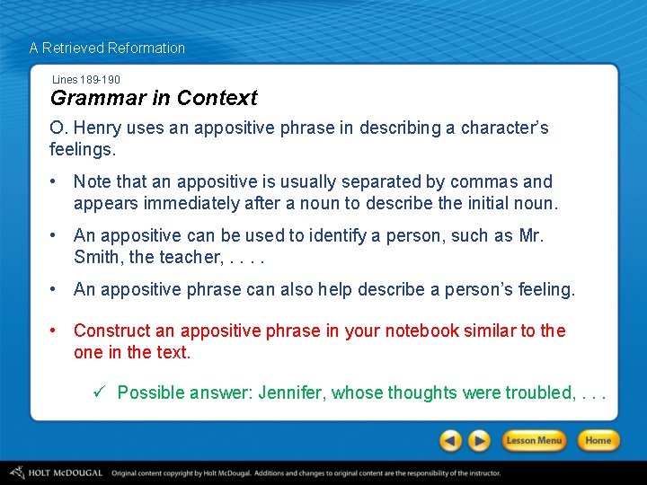 A Retrieved Reformation Lines 189 -190 Grammar in Context O. Henry uses an appositive