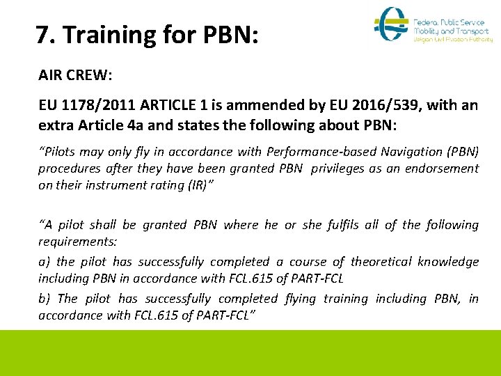 7. Training for PBN: AIR CREW: EU 1178/2011 ARTICLE 1 is ammended by EU