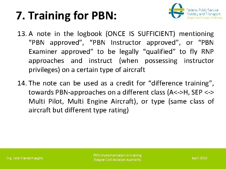 7. Training for PBN: 13. A note in the logbook (ONCE IS SUFFICIENT) mentioning