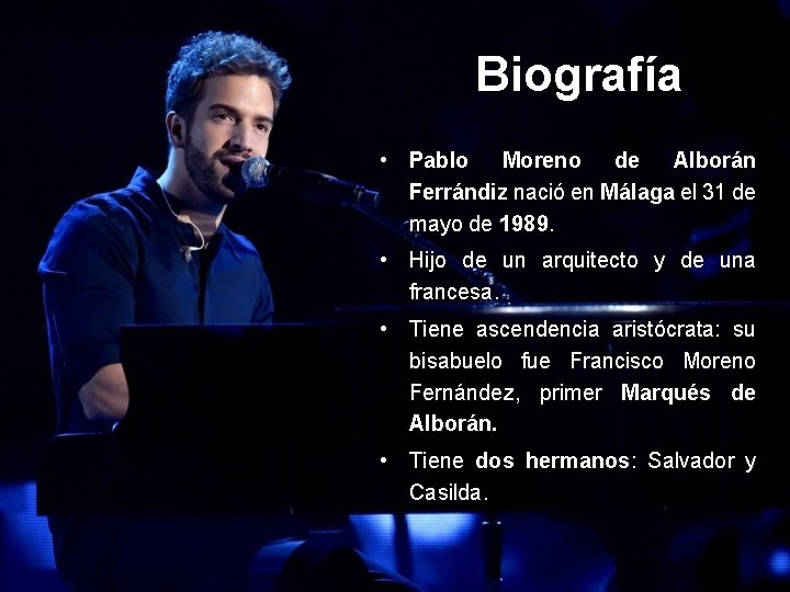 Biografía • Pablo Moreno de Alborán Ferrándiz nació en Málaga el 31 de mayo