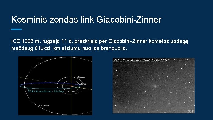 Kosminis zondas link Giacobini-Zinner ICE 1985 m. rugsėjo 11 d. praskriejo per Giacobini-Zinner kometos