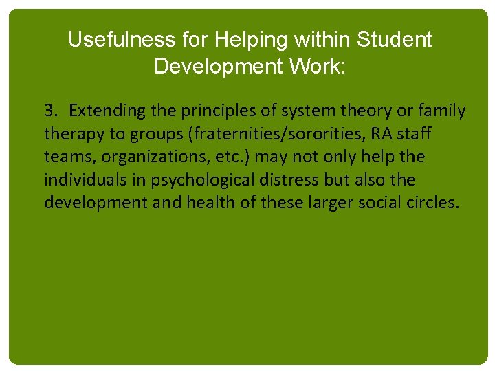 Usefulness for Helping within Student Development Work: 3. Extending the principles of system theory