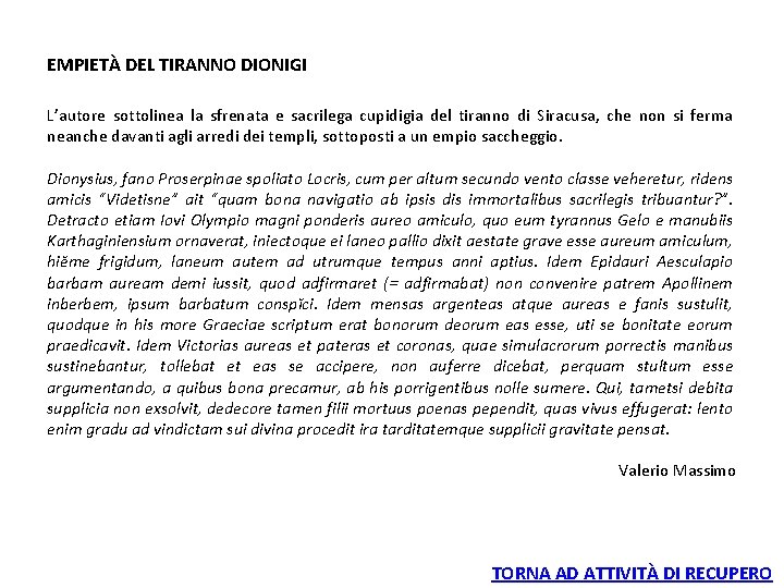 EMPIETÀ DEL TIRANNO DIONIGI L’autore sottolinea la sfrenata e sacrilega cupidigia del tiranno di EMPIETÀ DEL TIRANNO DIONIGI L’autore sottolinea la sfrenata e sacrilega cupidigia del tiranno di
