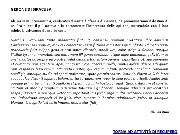 GERONE DI SIRACUSA Alcuni segni premonitori, verificatisi durante l’infanzia di Gerone, ne preannunciano il GERONE DI SIRACUSA Alcuni segni premonitori, verificatisi durante l’infanzia di Gerone, ne preannunciano il