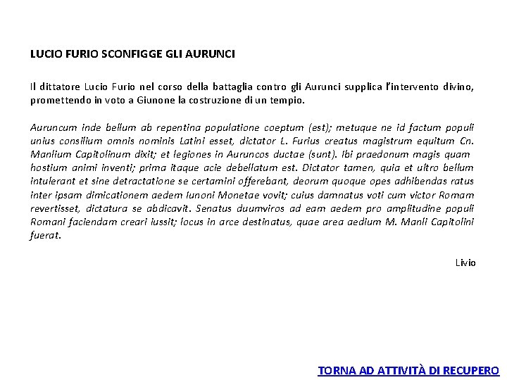 LUCIO FURIO SCONFIGGE GLI AURUNCI Il dittatore Lucio Furio nel corso della battaglia contro