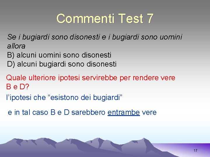 Commenti Test 7 Se i bugiardi sono disonesti e i bugiardi sono uomini allora