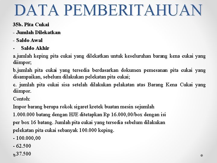 DATA PEMBERITAHUAN 35 b. Pita Cukai - Jumlah Dilekatkan - Saldo Awal - Saldo DATA PEMBERITAHUAN 35 b. Pita Cukai - Jumlah Dilekatkan - Saldo Awal - Saldo