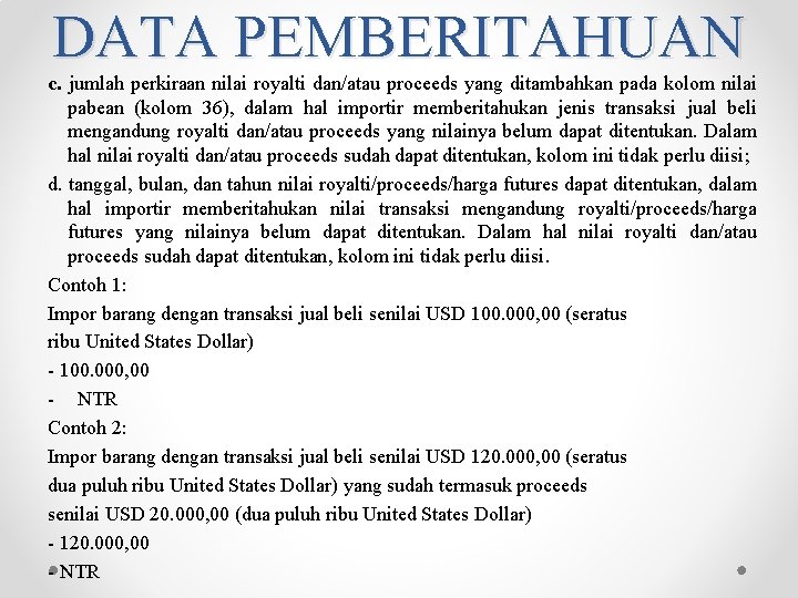 DATA PEMBERITAHUAN c. jumlah perkiraan nilai royalti dan/atau proceeds yang ditambahkan pada kolom nilai DATA PEMBERITAHUAN c. jumlah perkiraan nilai royalti dan/atau proceeds yang ditambahkan pada kolom nilai