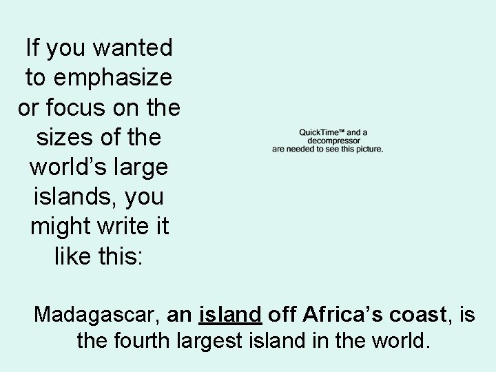 If you wanted to emphasize or focus on the sizes of the world’s large