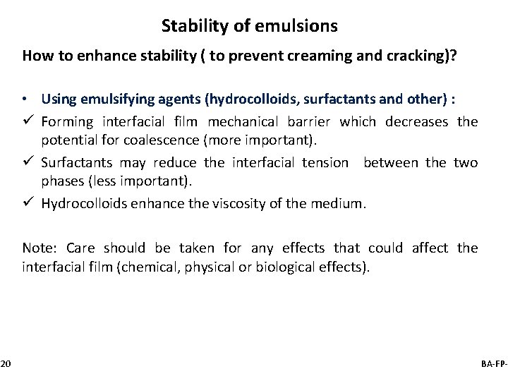 020 Stability of emulsions How to enhance stability ( to prevent creaming and cracking)?