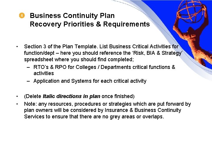 4 Business Continuity Plan Recovery Priorities & Requirements • Section 3 of the Plan