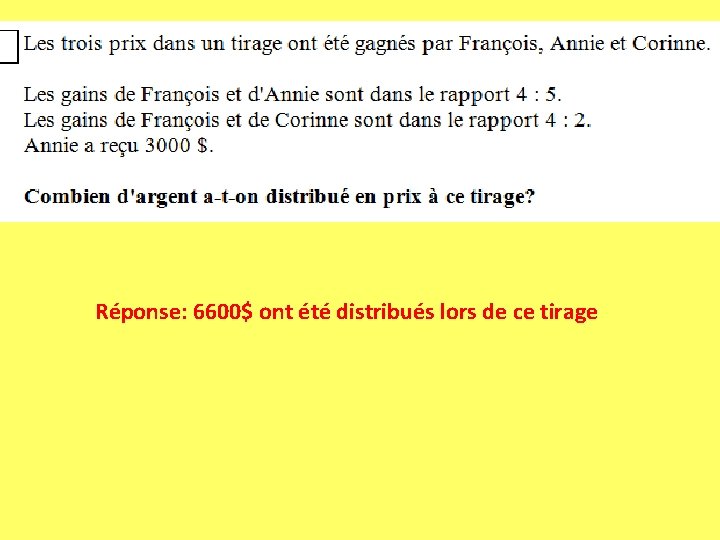 Réponse: 6600$ ont été distribués lors de ce tirage 