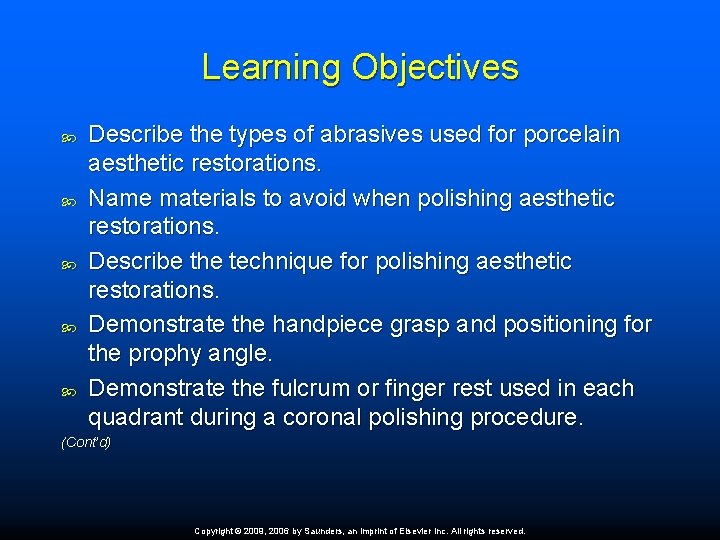 Learning Objectives Describe the types of abrasives used for porcelain aesthetic restorations. Name materials