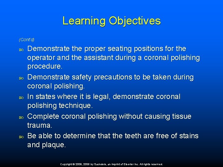 Learning Objectives (Cont’d) Demonstrate the proper seating positions for the operator and the assistant