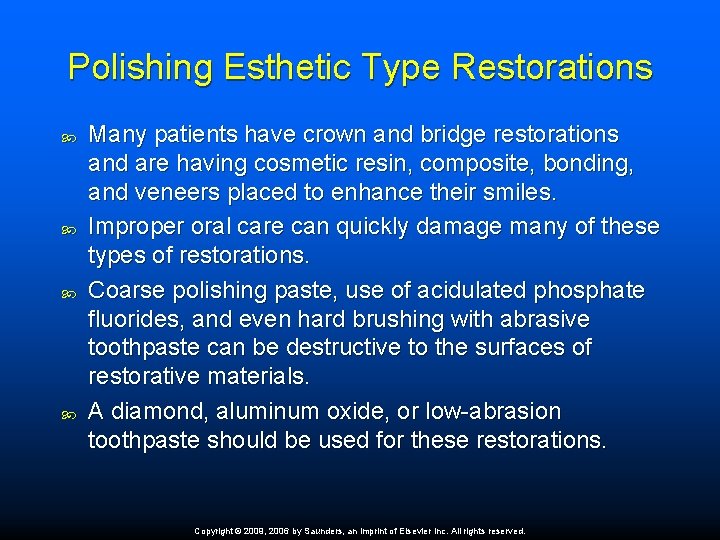 Polishing Esthetic Type Restorations Many patients have crown and bridge restorations and are having