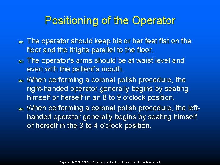 Positioning of the Operator The operator should keep his or her feet flat on