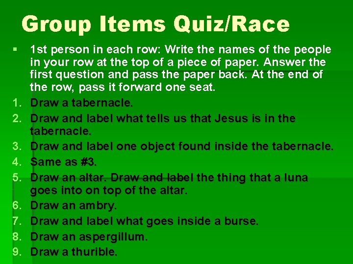 Group Items Quiz/Race § 1 st person in each row: Write the names of