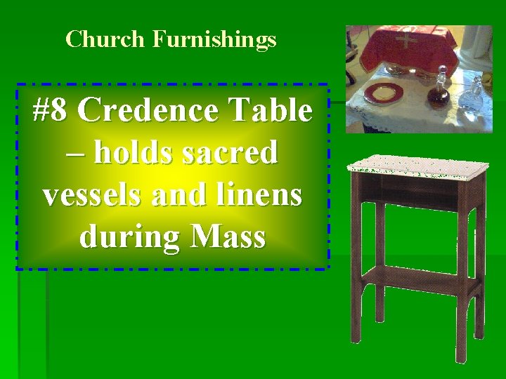 Church Furnishings #8 Credence Table – holds sacred vessels and linens during Mass 